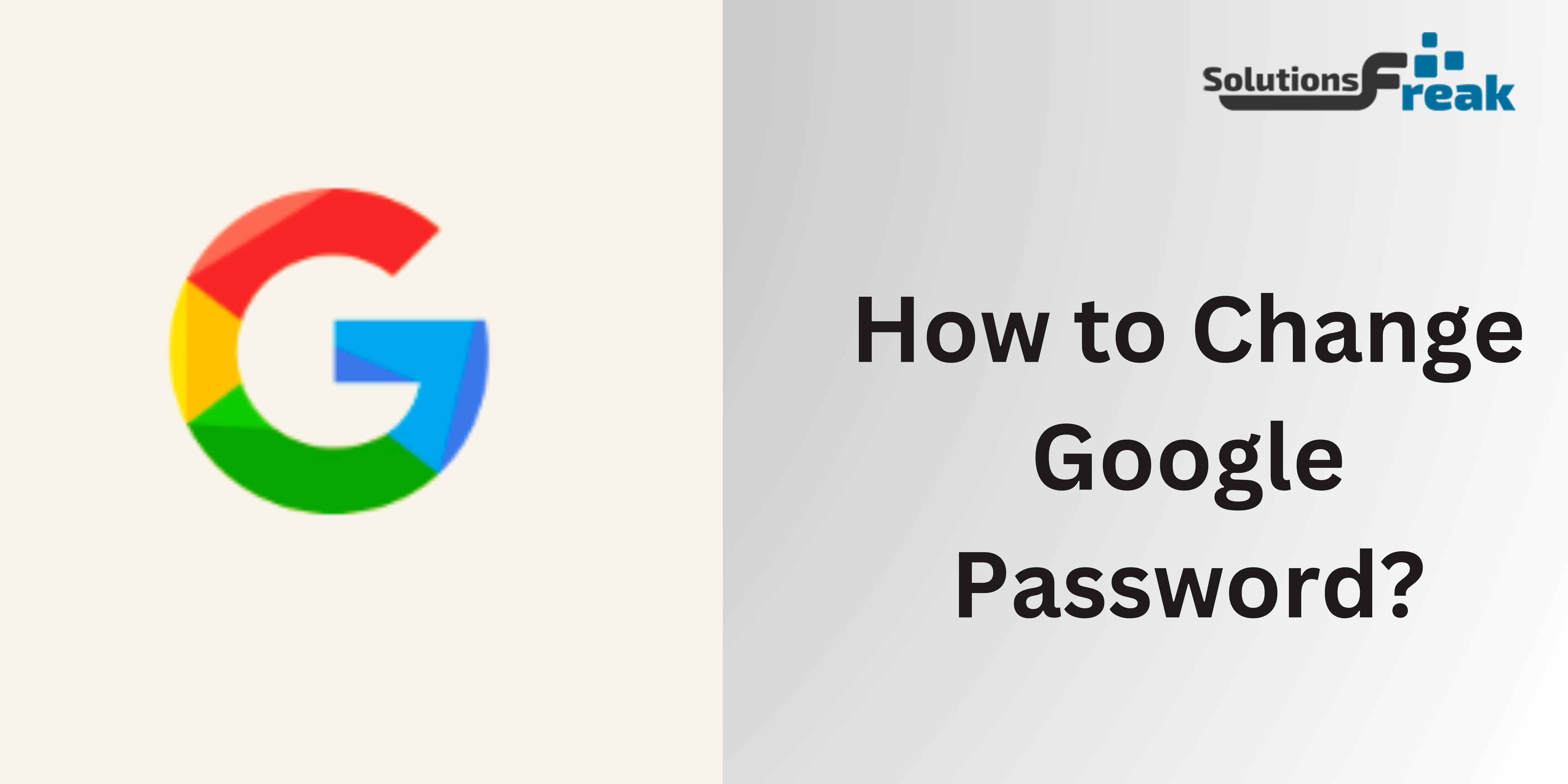 How to Change My Google Password